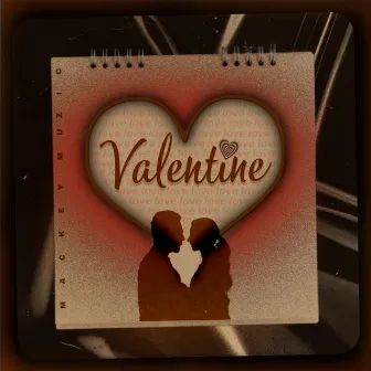 Valentine by Mackey Muzic