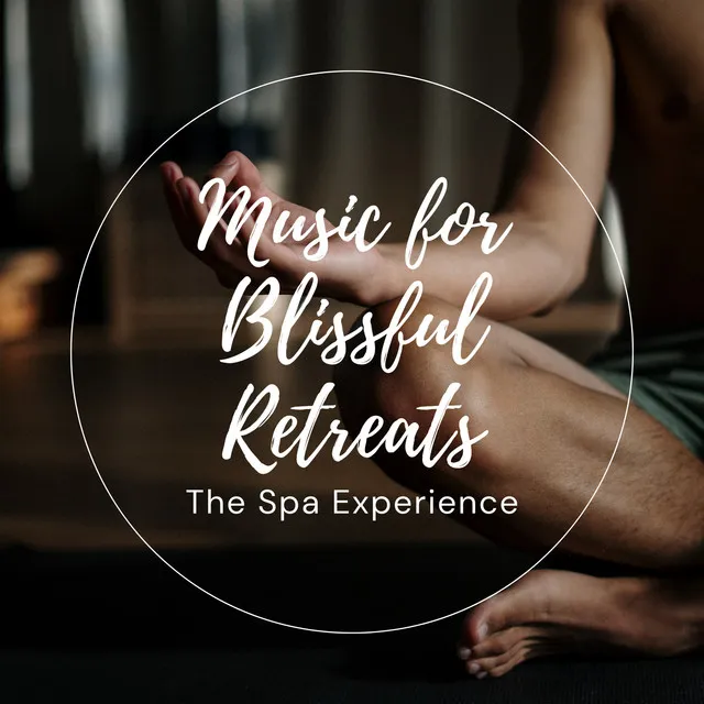 Music for Blissful Retreats: The Spa Experience