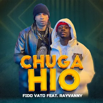 Chuga Hio by Fido Vato