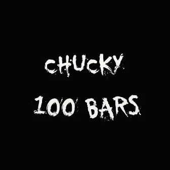 100 Bars by Chucky