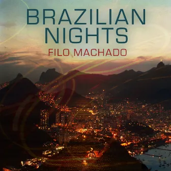 Brazilian Nights by Filó Machado