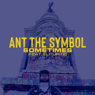 Sometimes by Ant The Symbol