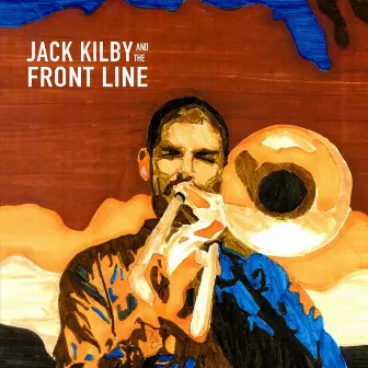 Love Is a Song Anyone Can Sing, Vol. 1 by Jack Kilby and the Front Line