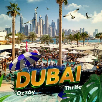 DUBAII by Thrife