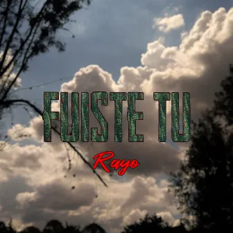 Fuiste Tu (Demo) by Rayo