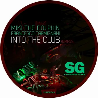 Into the Club by Miki The Dolphin