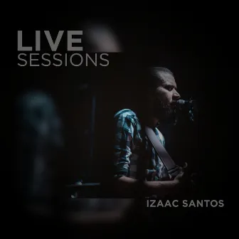 Live Sessions by Izaac Santos