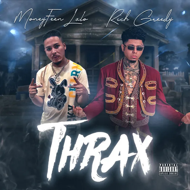 Thrax (feat. Rich Greedy)