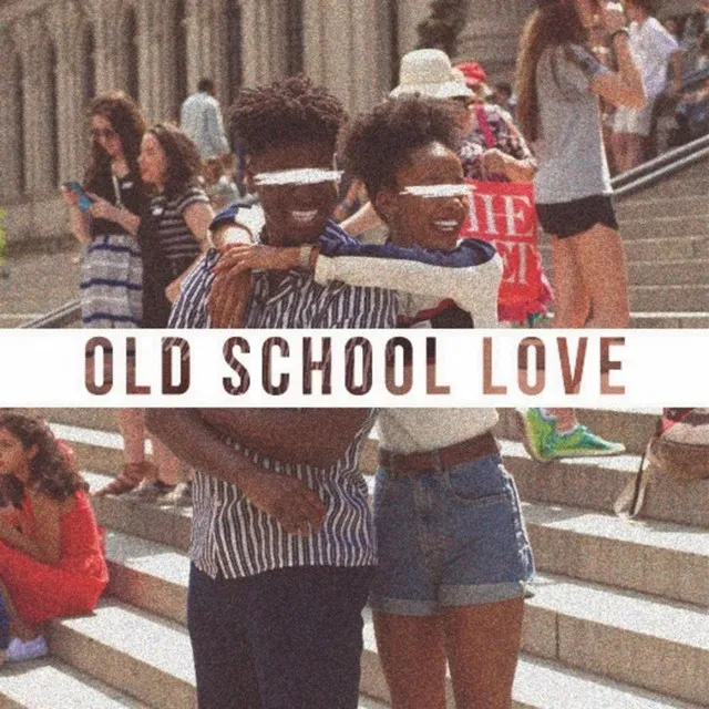 Old School Love