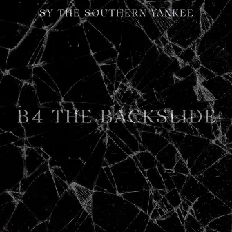 B4 The Backslide by S.Y. the Southern Yankee