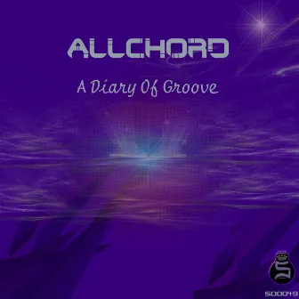 A Diary Of Groove by Allchord