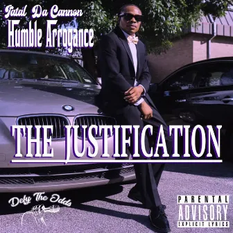 Humble Arrogance: The Justification EP by Fatal Da Cannon