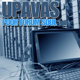 Poor Forum Soul by Upavas