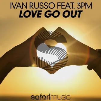 Love Go Out by Ivan Russo