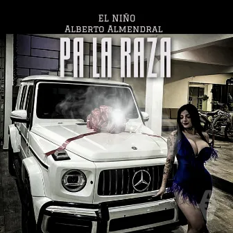 Pa La Raza by EL NIÑO Alberto Almendral