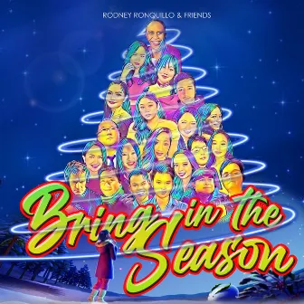 Bring in the Season by Rodney Ronquillo