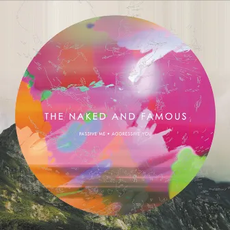 Passive Me, Aggressive You by The Naked And Famous