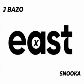 East by Snooka