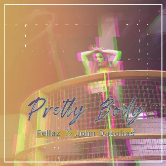 Pretty Body by Fellaz