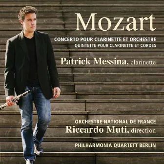 Mozart: Concerto pour clarinette et orchestre, K. 622 - Quintette pour clarinette et cordes, K.581 by Patrick Messina