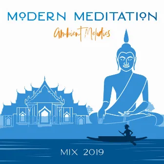 Modern Meditation Ambient Melodies Mix 2019 by Joga Relaxing Music Zone