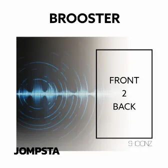 Front 2 Back by Brooster