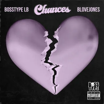 Chances by Bosstype LB