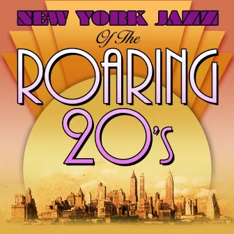 New York Jazz Of The Roaring 'Twenties by Original Memphis Five