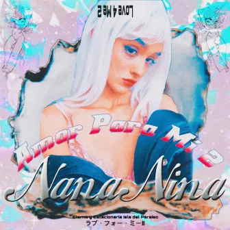 Amor Para Mi 2 by Nana Nina