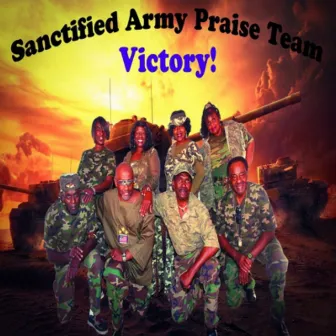 Victory! by Sanctified Army Praise Team