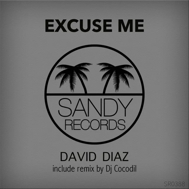 Excuse Me - Dj Cocodil Remix