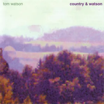 Country & Watson by Tom Watson