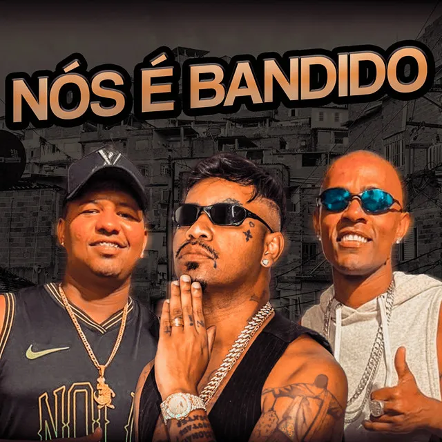 Nós é Bandido