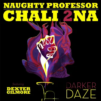 Darker Daze (feat. Dexter Gilmore) by Naughty Professor