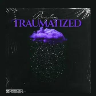 Traumatized by Brazobanz