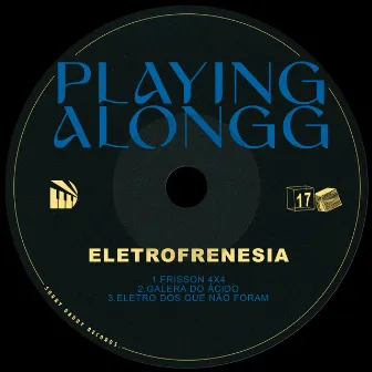 Eletrofrenesia by PlayingAlongg