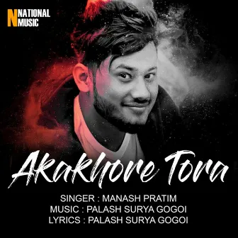 Akakhore Tora - Single by Manash Pratim