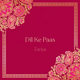 Dil Ke Paas by Zariya