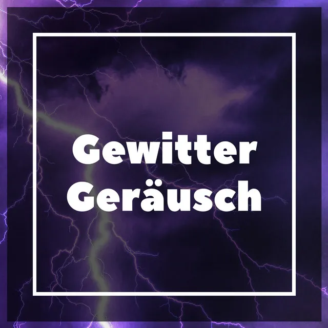 Gewitter Geräusch