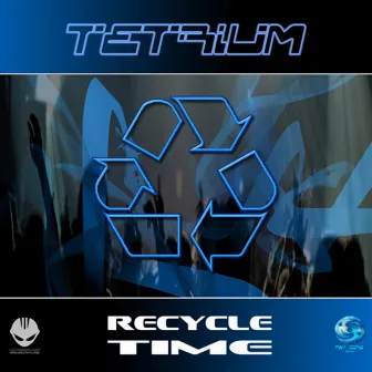 Recycle Time by Tetrium