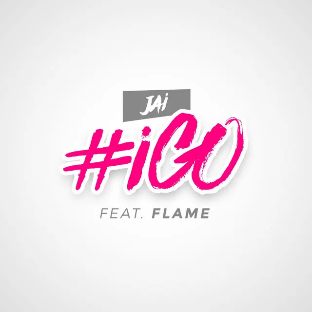 iGo (feat. Flame)