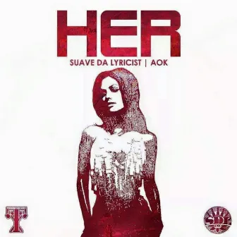 Her by Suave da Lyricist