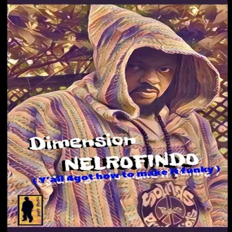 Dimension Nelrofindo by Irie Eyes Racheese