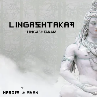 Lingashtakam by Hardik Dave