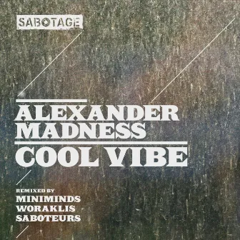 Cool Vibe by Alexander Madness