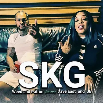 Weed and Patron by SKG