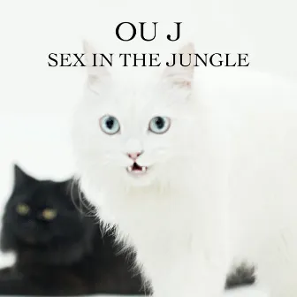 SEX IN THE JUNGLE by OU J