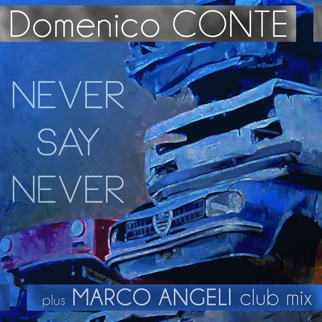 Never Say Never - Marco Angeli Club Mix