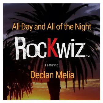 All Day and All of the Night by RocKwiz