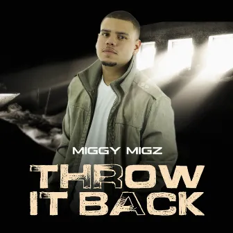 Throw It Back by Miggy Migz